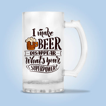 I Make Beer Disappear What's Your Superpower?